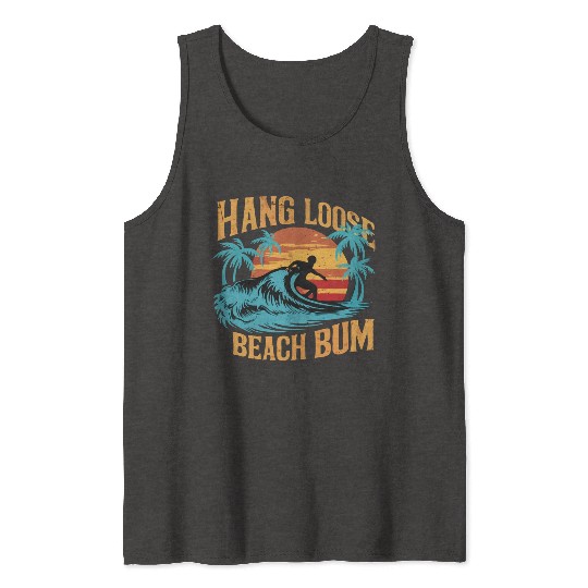 Hang Loose, Beach B Tank Tops