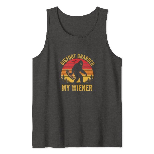 Bigfoot Grabbed My Wiener, Funny Vintage retro Tank Tops
