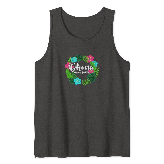 Ohana Means Family Hawaii Hibiscus Hawaiian Flower Tank Tops