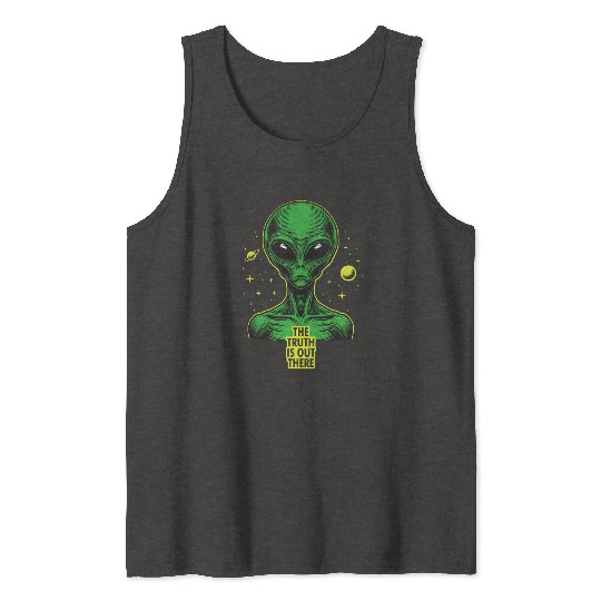 The truth is out there Tank Tops