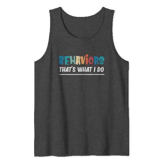 Behaviors That's What I Do Analyst Neurodiversity Tank Tops