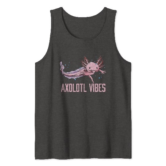 Axolotl Vibes Salamander Animal Lover Amphibians P Tank Tops