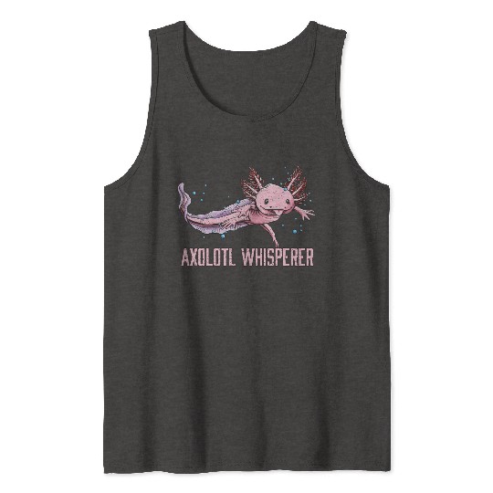 Axolotl Whisperer Salamander Animal Lover Amphibia Tank Tops