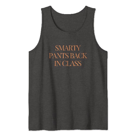 Smarty Pan Is Back In Class shits for adults Tank Tops