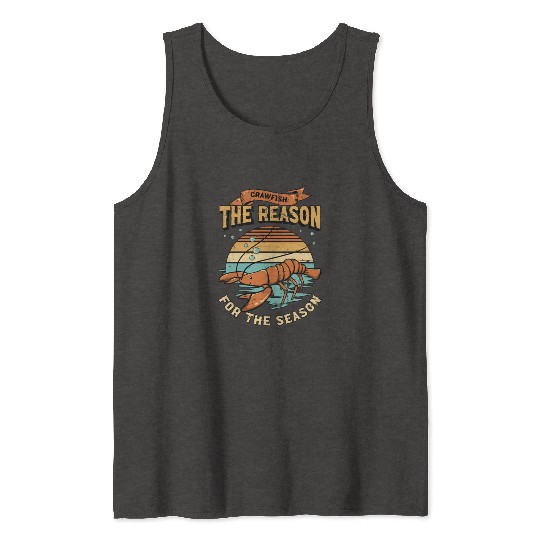 Crawfish The Reason For The Season Cajun Crawfish Tank Tops