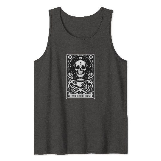 Death Before Decaf Tarot Card Tank Tops