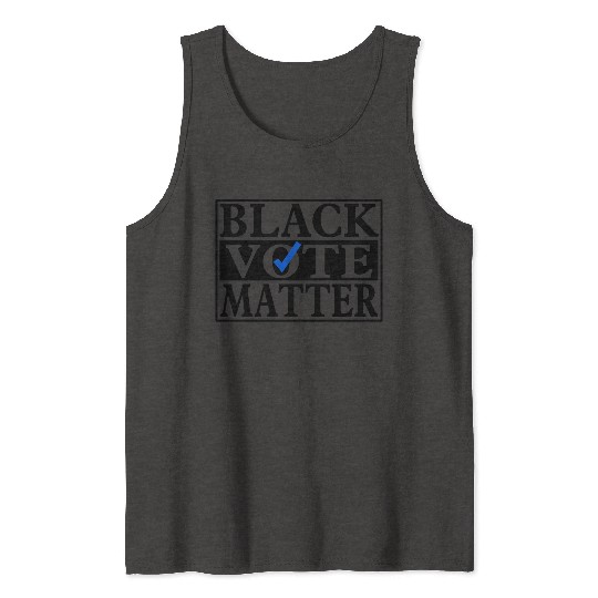 Black Vote Matter Tank Tops
