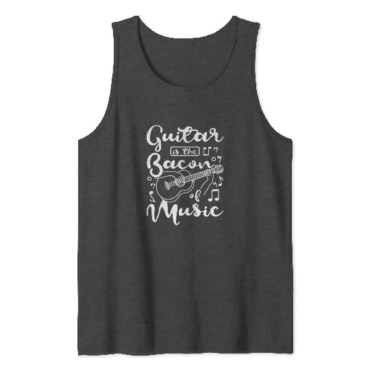 Guitar is the bacon of music Tank Tops