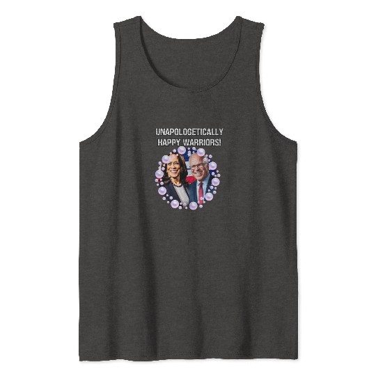 Harris & Walz Unapologetically happy warriors 2024 Tank Tops