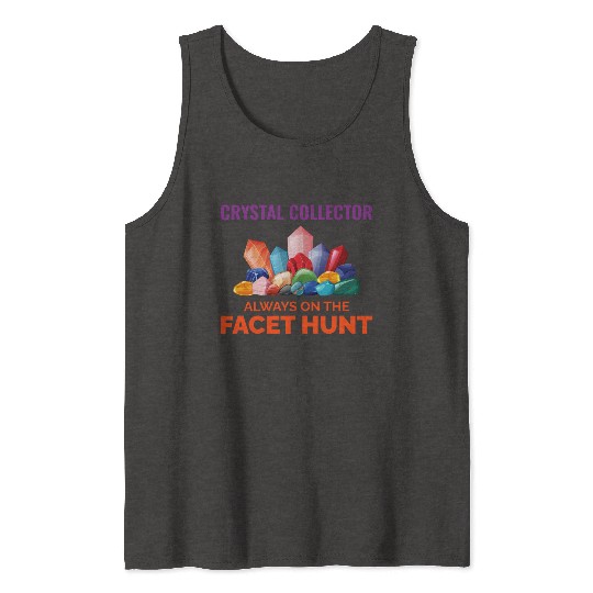 Crystal Collecting Rock Hunting Mineral Collector Tank Tops