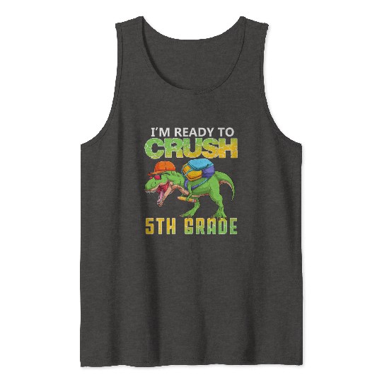 Ready To Crush 5th Grade T Rex Dinosaur Back To Sc Tank Tops