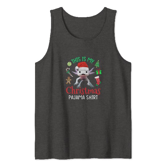 This is my Christmas Pajama Tank Tops Axolotl Santa