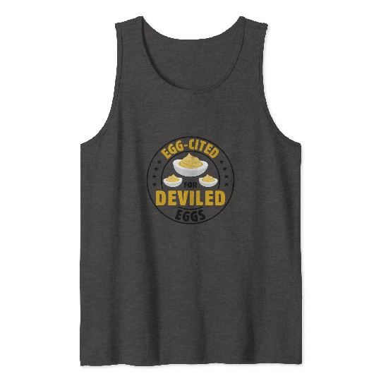 Funny Deviled Eggs Designs For Deviled Egg Lover Tank Tops