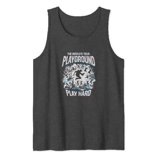 Parkour The World's Your Playground Play Hard Tank Tops