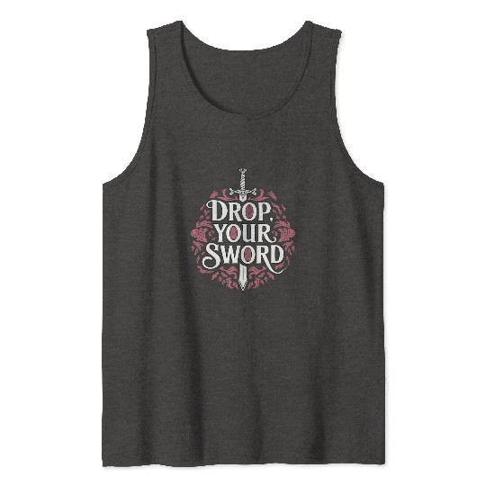 Drop. Your. Sword. - The Princess Bride Inspired Tank Tops