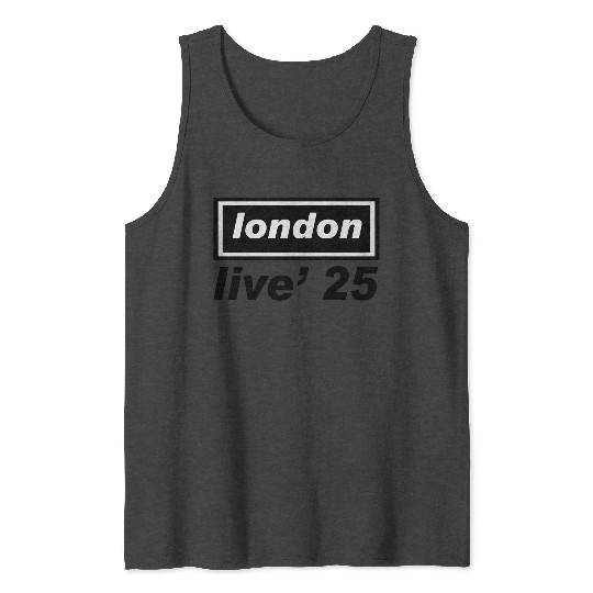 London Live 25 Tank Tops