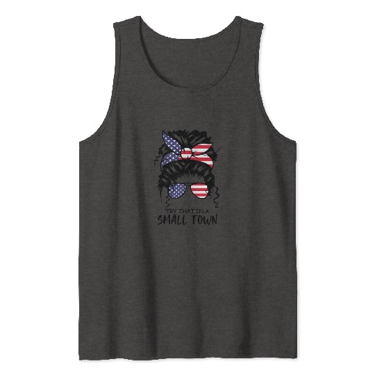 Try That In a Small Town US Flag Girl Tank Tops