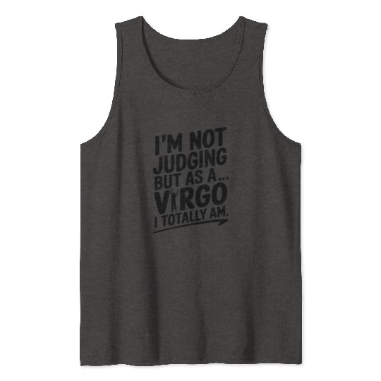 Funny Sarcastic Virgo Zodiac Quote Tank Tops