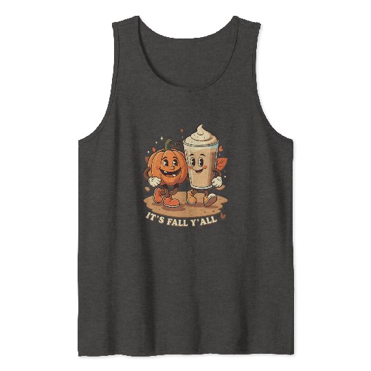 It's Fall Y'all Funny Pumpkin Spice Latte Tank Tops