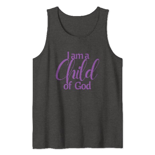 I am a child of God affirmation Tank Tops