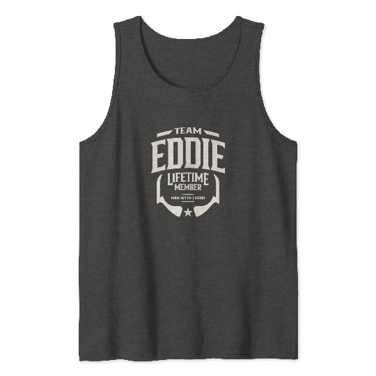 Team Eddie Lifetime Member Funny Name Eddie Tank Tops