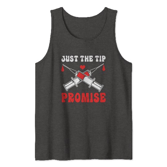 Just The Tip Promise Funny Syringe Pun Blood Donor Tank Tops