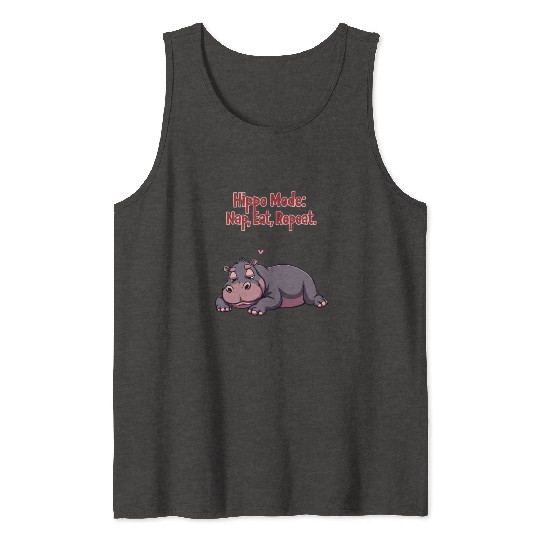 Hippo Lifestyle : Nap, Eat, Repeat. Tank Tops