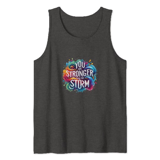 Wellness Collection - Stronger Than the Storm Tank Tops