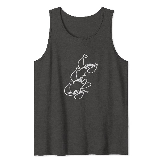 Crazy Cat Lady Text Love Saying Quote Weird Woman Tank Tops