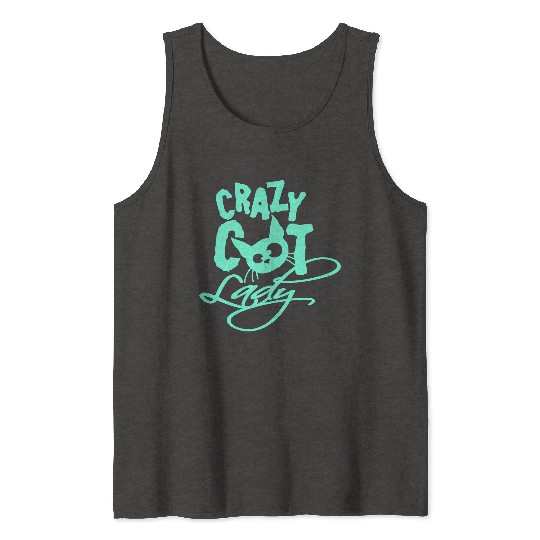 Crazy Cat Lady Text Love Saying Quote Weird Woman Tank Tops