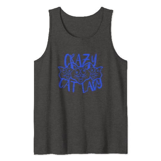 Crazy Cat Lady Text Love Saying Quote Weird Woman Tank Tops