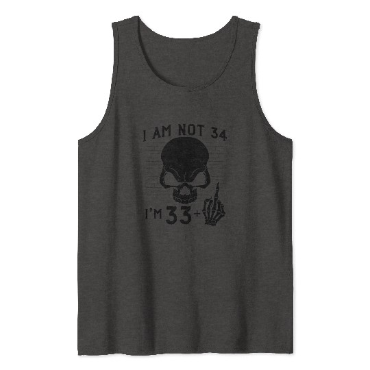 I Am 33 Plus Middle Finger - 34th Birthday Tank Tops