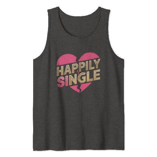 Boldly Independent and Happily Single Style Tank Tops
