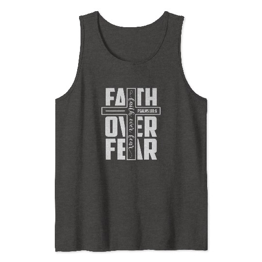 Faith over Fear | Motivational | Inspirational Tank Tops