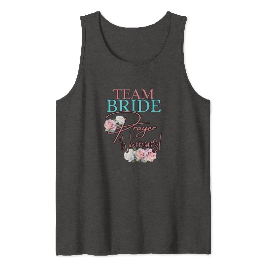 Team Bride Prayer Warriors Tank Tops