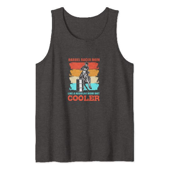 Funny Barrel Racing Barrel Racer Mom Tank Tops
