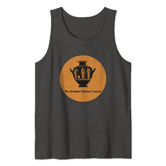 The Greatest History Teacher Tank Tops