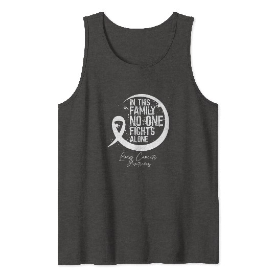 In This Family Fights Lung Cancer No One Alone Tank Tops