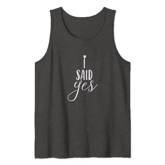Bride Said Yes Wedding Engagement Bachelorette Tank Tops