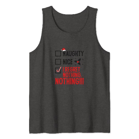 Naughty, Nice, No Regrets Christmas Tank Tops