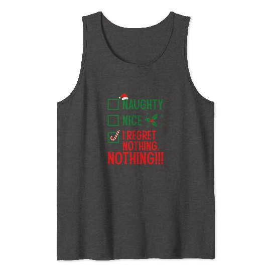 Naughty, Nice, No Regrets Christmas Tank Tops