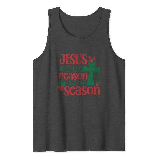 Jesus is the Reason for the Season, Christmas Tank Tops
