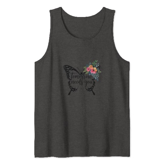 Tomorrow Needs You: Daily Motivation Tank Tops