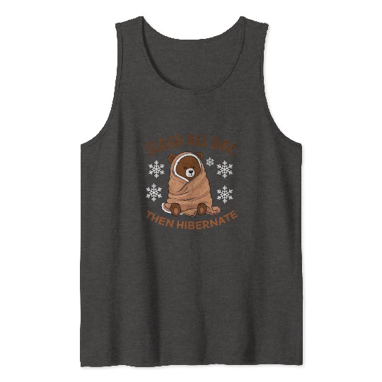 Tank Tops Cozy Bear with "Sleigh All Day,