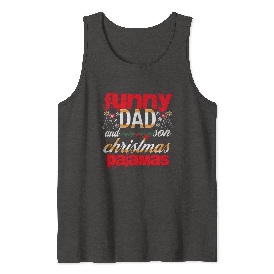 funny dad and son christmas pajamas t eshort Tank Tops