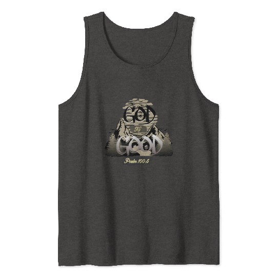 God is good faith Tank Tops