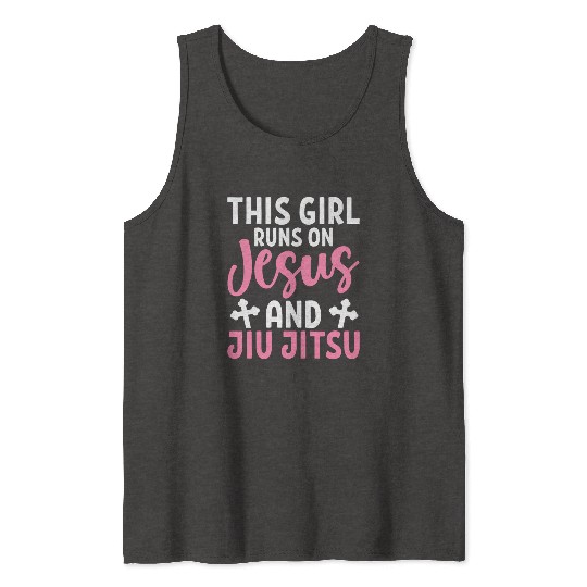 Girl Runs On Jesus Jiu Jitsu BJJ Martial Arts Tank Tops