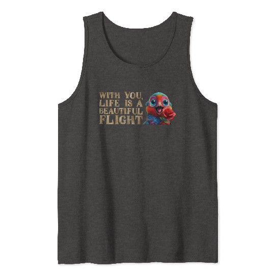 Life is a Beautiful Flight with You Tank Tops