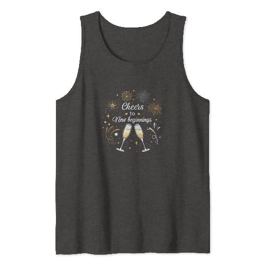 Cheers To New Beginings - Festive New Year's Eve Tank Tops