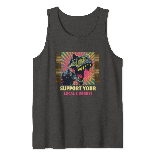 Support Your Local Library Tank Tops